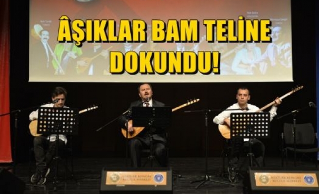 Aşıklar Bam Teline Dokundu