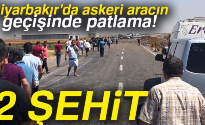 Askeri aracın geçişinde patlama: 2 şehit