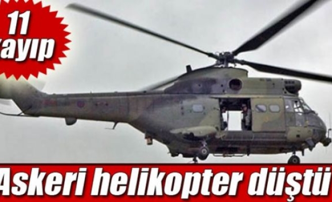 Askeri helikopter düştü: 11 asker kayıp