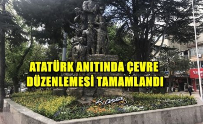 Atatürk Anıtında Çevre Düzenlemesi Tamamlandı