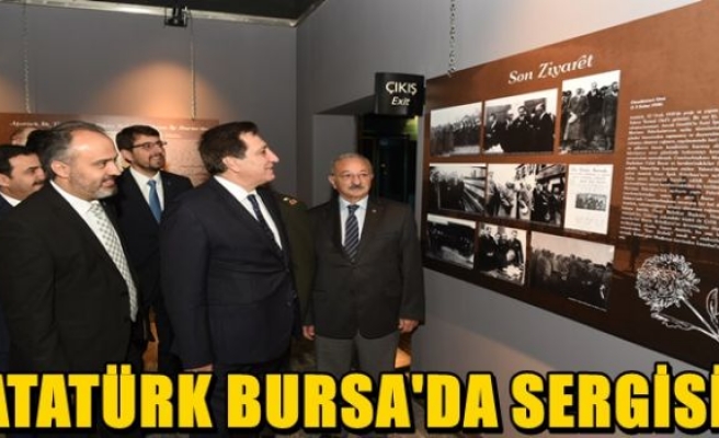 Atatürk Bursa’da Sergisi