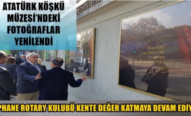 Atatürk Köşkü müzesindeki fotoğraflar yenilendi