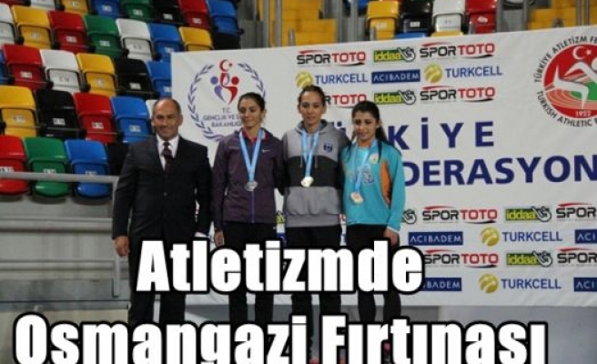 Atletizmde Osmangazi Fırtınası