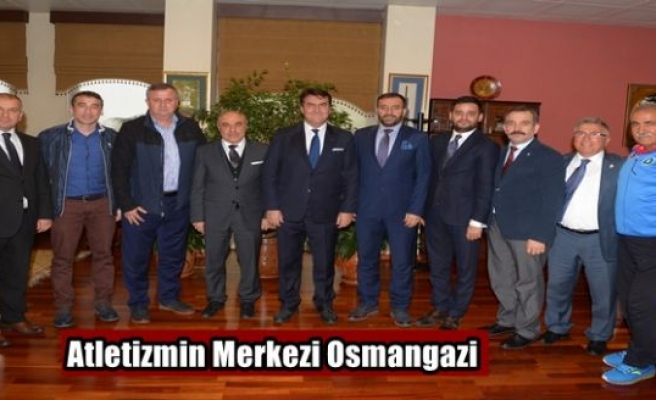 Atletizmin Merkezi Osmangazi