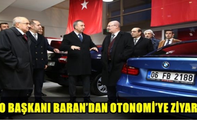 ATO BAŞKANI BARAN’DAN OTONOMİ’YE ZİYARET