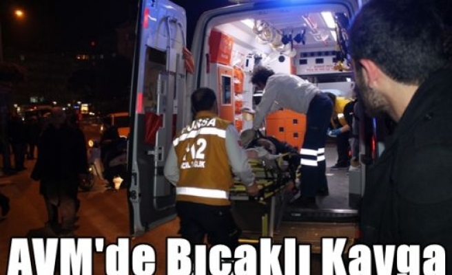 AVM'de Bıçaklı Kavga