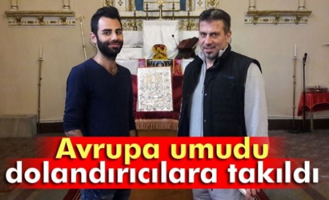 Avrupa umudu dolandırıcılara takıldı