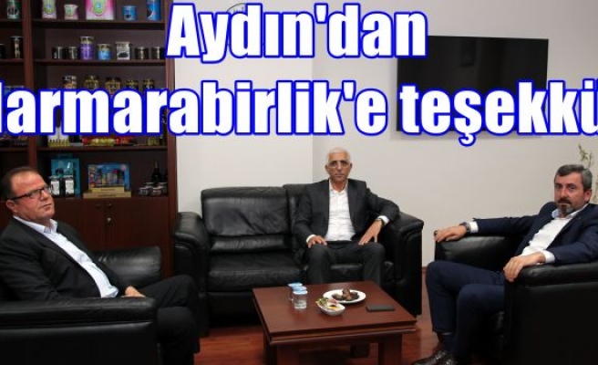 Aydın'dan Marmarabirlik'e teşekkür