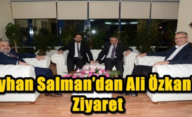 Ayhan Salman’dan Ali Özkan’a Ziyaret