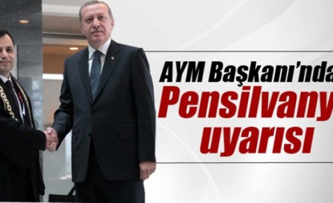 AYM Başkanı Zühtü Arslan'dan Pensilvanya uyarısı!