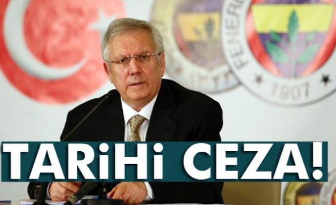 Aziz Yıldırım’a tarihi ceza!