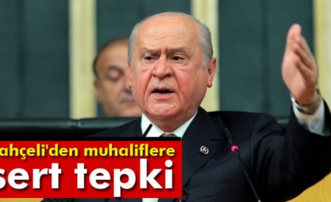 Bahçeli'den muhaliflere sert tepki