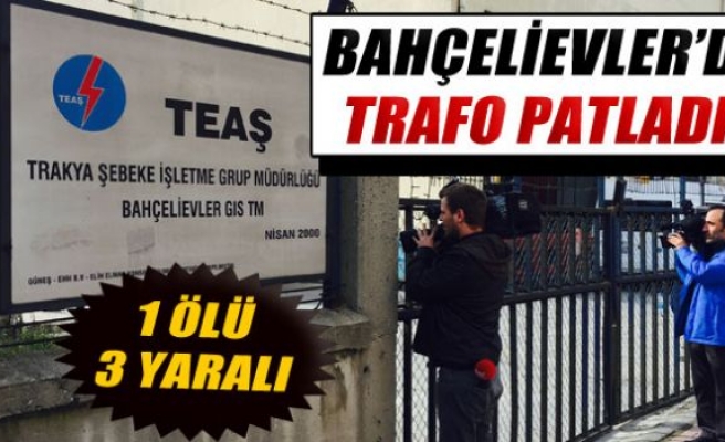 Bahçelievler'de trafo patlaması