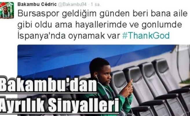 Bakambu'dan Ayrılık Sinyalleri