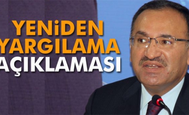 Bakan Bozdağ'dan 'yeniden yargılama' açıklaması