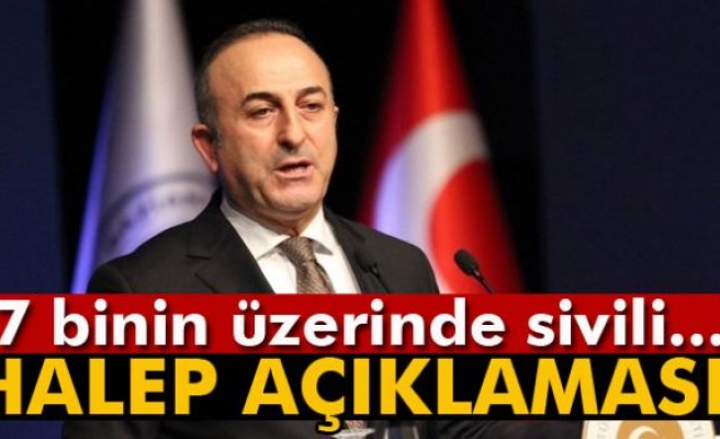 Bakan Çavuşoğlu’ndan Halep açıklaması