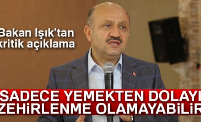 BAKAN IŞIK'TAN KRİTİK AÇIKLAMA!