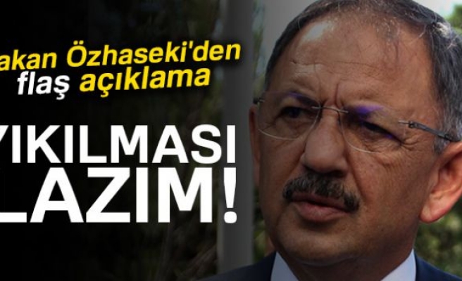 Bakan Özhaseki'den depremle ilgili flaş açıklama!