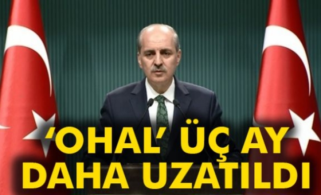 'Bakanlar Kurulu’nda OHAL’i Uzatma Kararı Alındı'