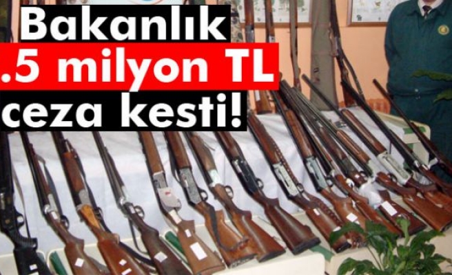 Bakanlık 7,5 milyon TL ceza kesti