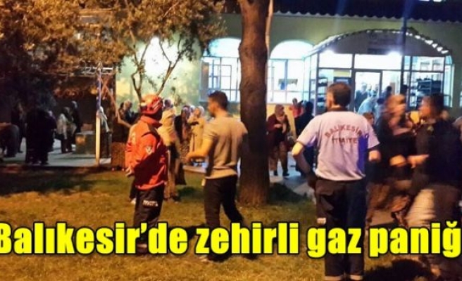 Balıkesir’de zehirli gaz paniği