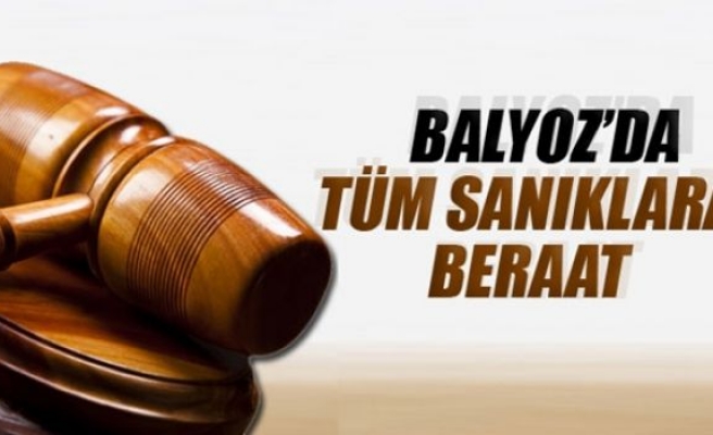 Balyoz’da tüm sanıklara beraat