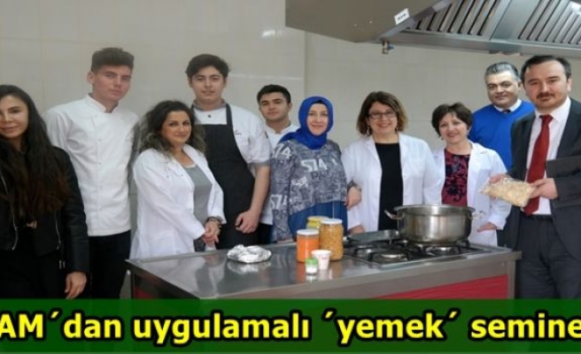 BAM’dan uygulamalı ‘yemek’ semineri