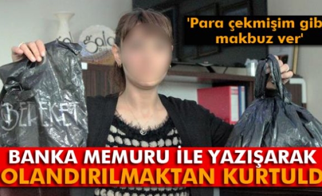 Banka memuru ile yazışarak dolandırılmaktan kurtuldu