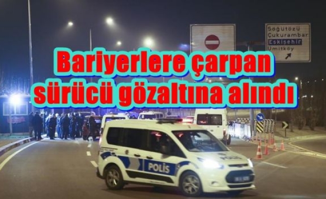 Bariyerlere çarpan sürücü gözaltına alındı