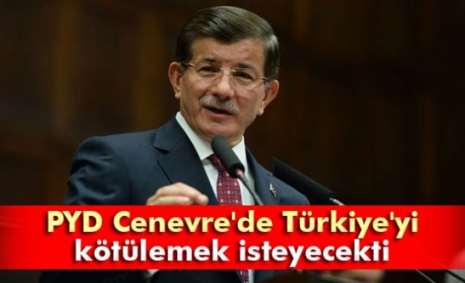 Başbakan Davutoğlu'ndan 'PYD' açıklaması