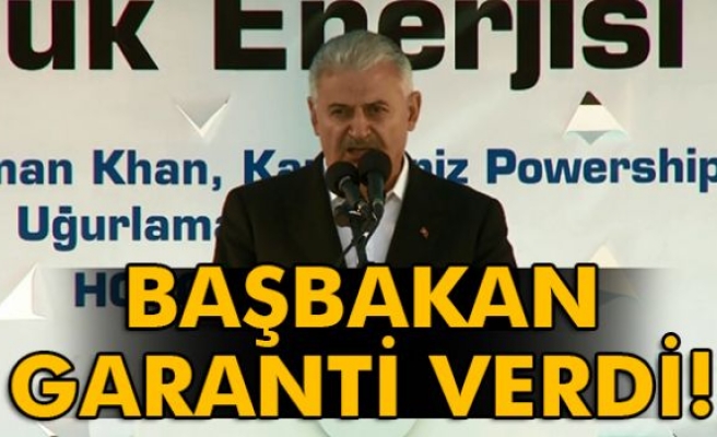 Başbakan garanti verdi!