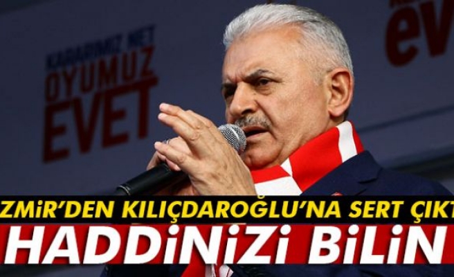 Başbakan Yıldırım İzmir'den Seslendi: 'Haddinizi Bilin'