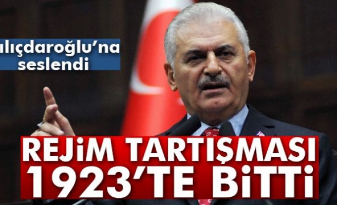 Başbakan Yıldırım: 'Rejim tartışması 1923’te bitti'