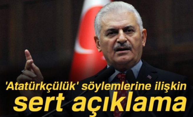 Başbakan Yıldırım’dan 'Atatürkçülük' söylemlerine ilişkin açıklama