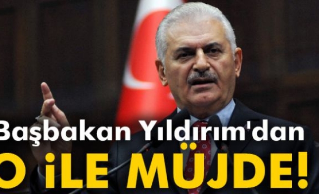 Başbakan Yıldırım'dan Kilis'e kalkınma müjdesi