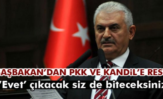 Başbakan Yıldırım'dan PKK ve Kandil'e Rest!