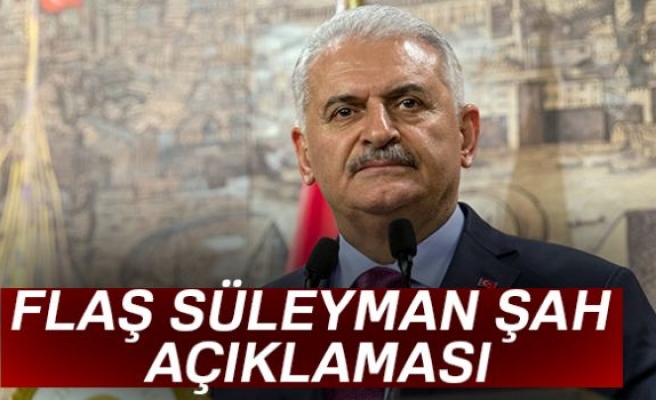 Başbakan Yıldırım'dan Süleyman Şah açıklaması