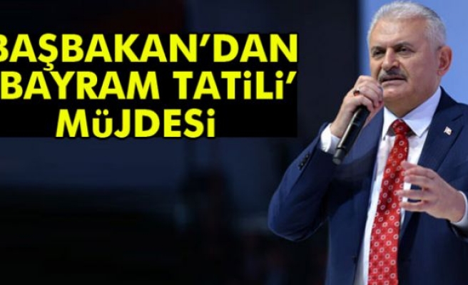 Başbakan’dan ’bayram tatili’ müjdesi