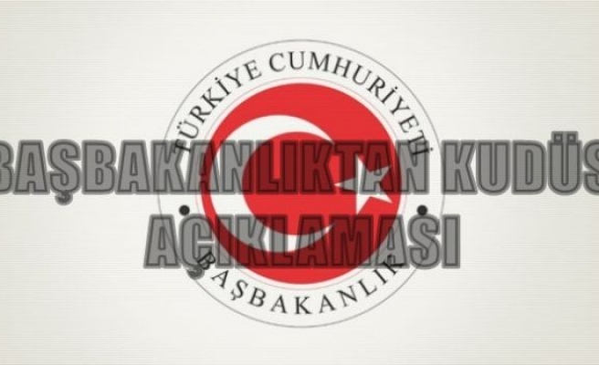 Başbakanlıktan Kudüs açıklaması