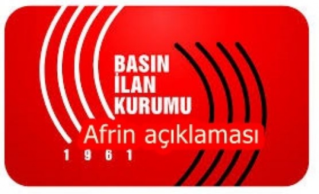 BASIN İLAN KURUMU'NDAN AFRİN AÇIKLAMASI!