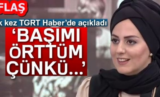 BAŞINI ÖRTTÜ!