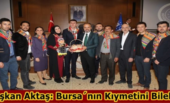 Başkan Aktaş: Bursa´nın kıymetini bilelim