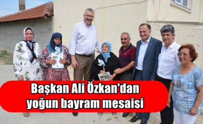 Başkan Ali Özkan'dan yoğun bayram mesaisi