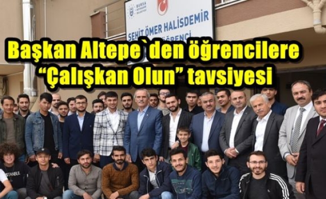 Başkan Altepe`den öğrencilere “Çalışkan Olun” tavsiyesi