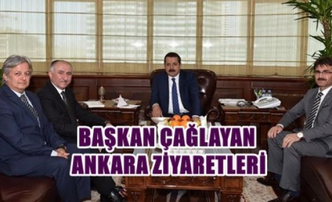 Başkan Çağlayan Ankara Ziyaretleri 