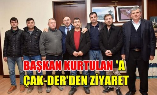 Başkan Kurtulan'a ÇAK-DER'den Ziyaret