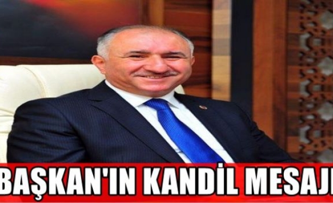 BAŞKAN'IN KANDİL MESAJI