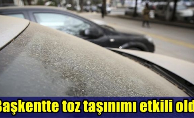 Başkentte toz taşınımı etkili oldu