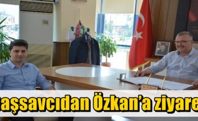 Başsavcıdan Özkan’a ziyaret