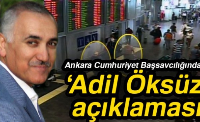 Başsavcılıktan 'Adil Öksüz' açıklaması